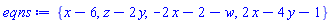 {x-6, z-2*y, -2*x-2-w, 2*x-4*y-1}