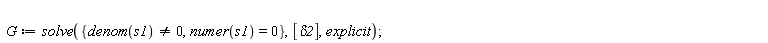 G := solve({numer(s1) = 0, denom(s1) <> 0}, [delta2], explicit)