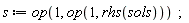 s := op(1, op(1, rhs(sols)))