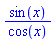 sin(x)/cos(x)