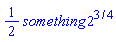 (1/2)*something*2^(3/4)