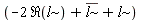 -2*Re(l)+conjugate(l)+l