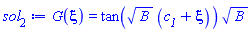 G(xi) = tan(B^(1/2)*(c__1+xi))*B^(1/2)
