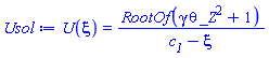 U(xi) = RootOf(gamma*theta*_Z^2+1)/(c__1-xi)