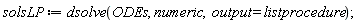 solsLP := dsolve(ODEs, numeric, output = listprocedure)