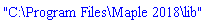 "C:\Program Files\Maple 2018\lib"