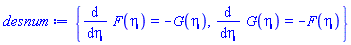 {diff(F(eta), eta) = -G(eta), diff(G(eta), eta) = -F(eta)}