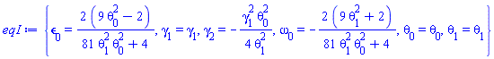 {epsilon[0] = 2*(9*theta[0]^2-2)/(81*theta[0]^2*theta[1]^2+4), gamma[1] = gamma[1], gamma[2] = -(1/4)*gamma[1]^2*theta[0]^2/theta[1]^2, omega[0] = -2*(9*theta[1]^2+2)/(81*theta[0]^2*theta[1]^2+4), theta[0] = theta[0], theta[1] = theta[1]}