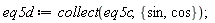 eq5d := collect(eq5c, {cos, sin})
