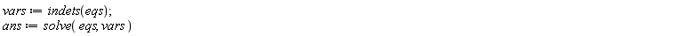 vars := indets(eqs); ans := solve(eqs, vars)