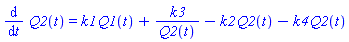 diff(Q2(t), t) = k1*Q1(t)+k3/Q2(t)-k2*Q2(t)-k4*Q2(t)