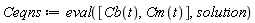 Ceqns := eval([Cb(t), Cm(t)], solution)