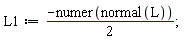 L1 := (-numer(normal(L)))*(1/2)