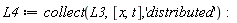 L4 := collect(L3, [x, t], 'distributed')