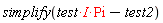 simplify(I*test*Pi-test2)