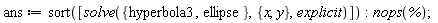 ans := sort([solve({ellipse, hyperbola3}, {x, y}, explicit)]); nops(%)