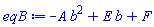 -A*b^2+E*b+F