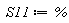 S11 := %
