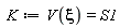 K := V(xi) = S1