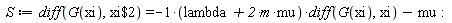 S := diff(G(xi), `$`(xi, 2)) = -(2*m*mu+lambda)*(diff(G(xi), xi))-mu