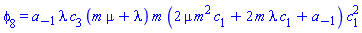 phi[8] = a[-1]*lambda*c[3]*(m*mu+lambda)*m*(2*m^2*mu*c[1]+2*lambda*m*c[1]+a[-1])*c[1]^2
