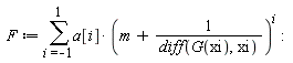 F := sum(a[i]*(m+1/(diff(G(xi), xi)))^i, i = -1 .. 1)