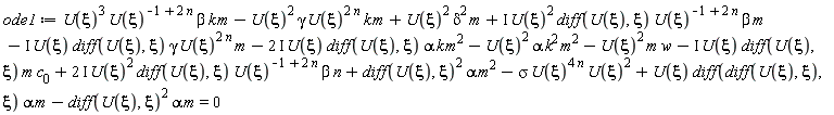 ode1 := U(xi)^3*U(xi)^(-1+2*n)*beta*k*m-U(xi)^2*gamma*U(xi)^(2*n)*k*m+U(xi)^2*delta^2*m+I*U(xi)^2*(diff(U(xi), xi))*U(xi)^(-1+2*n)*beta*m-I*U(xi)*(diff(U(xi), xi))*gamma*U(xi)^(2*n)*m-(2*I)*U(xi)*(diff(U(xi), xi))*alpha*k*m^2-U(xi)^2*alpha*k^2*m^2-U(xi)^2*m*w-I*U(xi)*(diff(U(xi), xi))*m*c[0]+(2*I)*U(xi)^2*(diff(U(xi), xi))*U(xi)^(-1+2*n)*beta*n+(diff(U(xi), xi))^2*alpha*m^2-sigma*U(xi)^(4*n)*U(xi)^2+U(xi)*(diff(diff(U(xi), xi), xi))*alpha*m-(diff(U(xi), xi))^2*alpha*m = 0