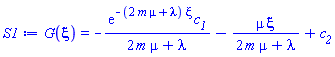 G(xi) = -exp(-(2*m*mu+lambda)*xi)*c__1/(2*m*mu+lambda)-mu*xi/(2*m*mu+lambda)+c__2