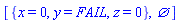 [{x = 0, y = FAIL, z = 0}, {}]