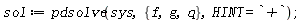 sol := pdsolve(sys, {f, g, q}, HINT = `+`)