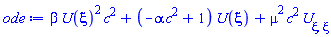 beta*U(xi)^2*c^2+(-alpha*c^2+1)*U(xi)+mu^2*c^2*(diff(diff(U(xi), xi), xi))