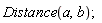 Distance(a, b)