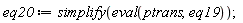 eq20 := simplify(eval(ptrans, eq19))