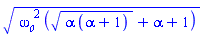 (omega__0^2*((alpha*(alpha+1))^(1/2)+alpha+1))^(1/2)