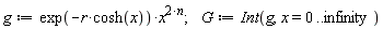 g := exp(-r*cosh(x))*x^(2*n); G := Int(g, x = 0 .. infinity)