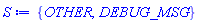 {OTHER, DEBUG_MSG}