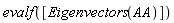 evalf([Eigenvectors(AA)])