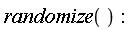 randomize()
