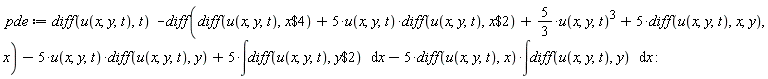 pde := diff(u(x, y, t), t)-(diff(diff(u(x, y, t), `$`(x, 4))+5*u(x, y, t)*(diff(u(x, y, t), `$`(x, 2)))+(5/3)*u(x, y, t)^3+5*(diff(u(x, y, t), x, y)), x))-5*u(x, y, t)*(diff(u(x, y, t), y))+5*(int(diff(u(x, y, t), `$`(y, 2)), x))-5*(diff(u(x, y, t), x))*(int(diff(u(x, y, t), y), x))