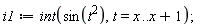 i1 := int(sin(t^2), t = x .. x+1)