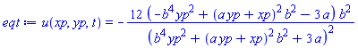 u(xp, yp, t) = -12*(-b^4*yp^2+(a*yp+xp)^2*b^2-3*a)*b^2/(b^4*yp^2+(a*yp+xp)^2*b^2+3*a)^2