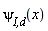 `&psi;__I,d`(x)