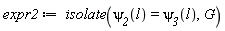 expr2 := isolate(`&psi;__2`(l) = `&psi;__3`(l), G)