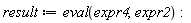 result := eval(expr4, expr2)