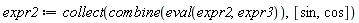 expr2 := collect(combine(eval(expr2, expr3)), [sin, cos])