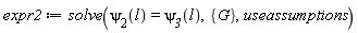expr2 := solve(`&psi;__2`(l) = `&psi;__3`(l), {G}, useassumptions)