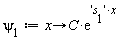 `&psi;__1` := proc (x) options operator, arrow; C*exp('s__1'*x) end proc