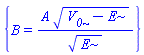{B = A*(V__0-E)^(1/2)/E^(1/2)}