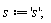 s := 's'