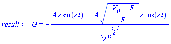 G = -(A*s*sin(s*l)-A*((V__0-E)/E)^(1/2)*s*cos(s*l))/(s__2*exp(s__2*l))